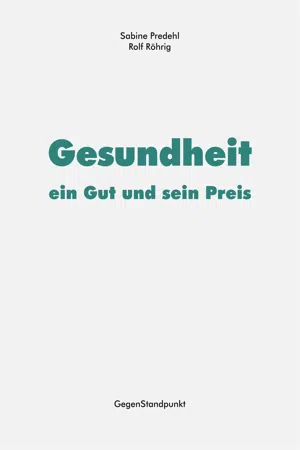 Gesundheit – ein Gut und sein Preis