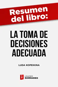 Resumen del libro "La toma de decisiones adecuada" de Luda Kopeikina_cover