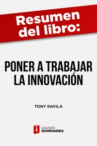 Resumen del libro "Poner a trabajar a la innovación" de Tony Davila_cover