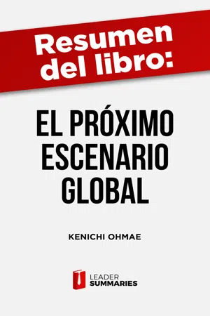 Resumen del libro "El próximo escenario global" de Kenichi Ohmae