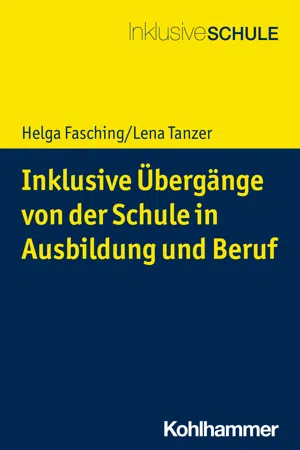 Inklusive Übergänge von der Schule in Ausbildung und Beruf