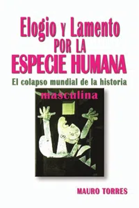 Elogio y lamento por la especie humana_cover