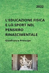 L'Educazione Fisica e lo Sport nel Pensiero Rinascimentale_cover