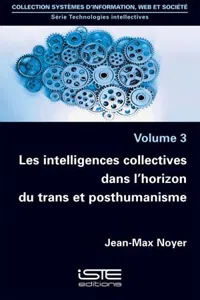 Les intelligences collectives dans l'horizon du trans et posthumanisme_cover