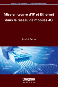 Mise en oeuvre d'IP et Ethernet dans le réseau de mobiles 4G_cover