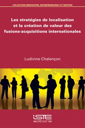 Les stratégies de localisation et la création de valeur des fusions-acquisitions internationales