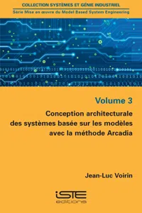 Conception architecturale des systèmes basée sur les modèles avec la méthode Arcadia_cover