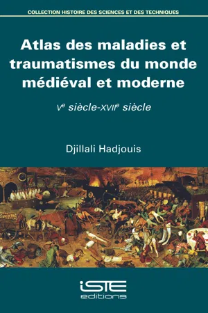 Atlas des maladies et traumatismes du monde médiéval et moderne