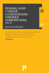 PENSAR, VIVIR Y HACER LA EDUCACIÓN: VISIONES COMPARTIDAS VOL. 3_cover