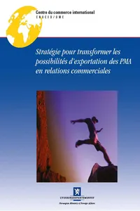 Stratégie pour transformer les possibilités d'exportation des PMA en relations commerciales_cover