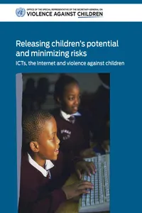 Releasing Children's Potential and Minimizing Risks - ICTs, the Internet and Violence Against Children_cover