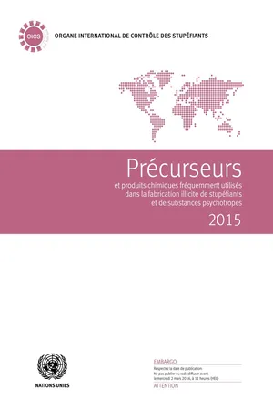 Précurseurs et produits chimiques fréquemment utilisés dans la fabrication illicite de stupéfiants et de substances psychotropes 2015