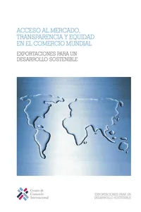 Acceso al mercado, transparencia y equidad en el comercio mundial_cover