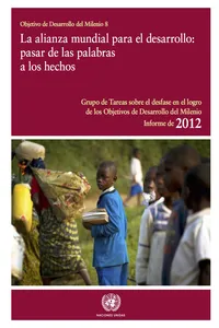 Informe del Grupo de Tareas sobre el desfase en el logro de los objetivos de desarrollo del Milenio de 2012_cover