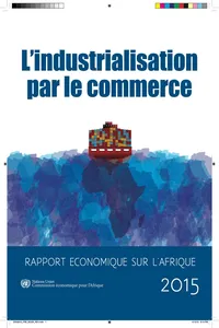 Rapport économique sur l'Afrique 2015 - l'industrialisation par le commerce_cover