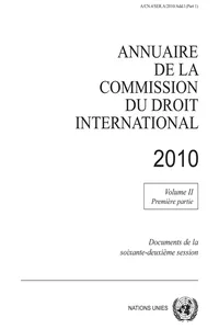 Annuaire de la Commission du Droit International 2010, Vol. II, Partie 1_cover