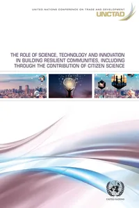 The Role of Science, Technology and Innovation in Building Resilient Communities, Including through the Contribution of Citizen Science_cover