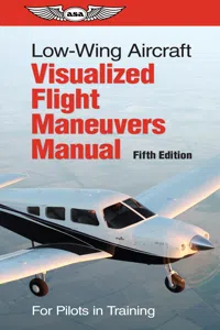 Low-Wing Aircraft Visualized Flight Maneuvers Manual_cover