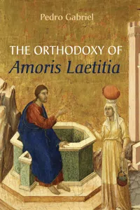 The Orthodoxy of Amoris Laetitia_cover