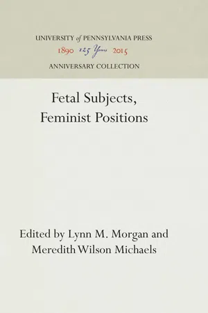 Fetal Subjects, Feminist Positions