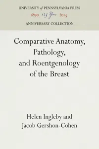 Comparative Anatomy, Pathology, and Roentgenology of the Breast_cover