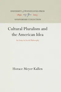 Cultural Pluralism and the American Idea_cover