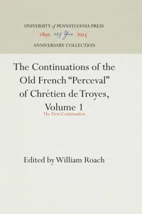 The Continuations of the Old French "Perceval" of Chrétien de Troyes, Volume 1_cover