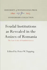 Feudal Institutions as Revealed in the Assizes of Romania_cover