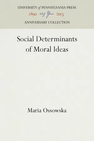 Social Determinants of Moral Ideas