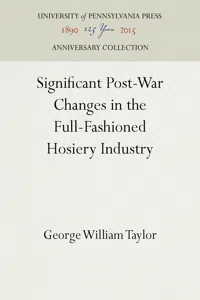 Significant Post-War Changes in the Full-Fashioned Hosiery Industry_cover