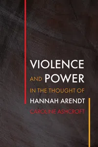 Violence and Power in the Thought of Hannah Arendt_cover