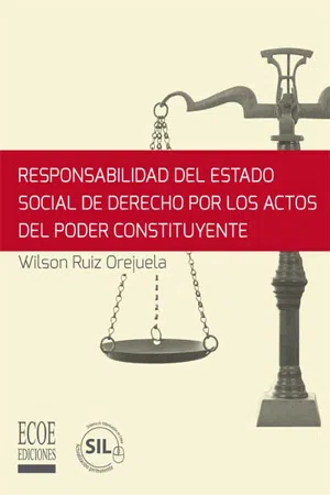 Responsabilidad del estado social de derecho por los actos del poder constituyente