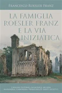 La famiglia Roesler Franz e la via iniziatica_cover