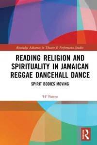 Reading Religion and Spirituality in Jamaican Reggae Dancehall Dance_cover
