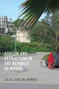 Asylum and Extraction in the Republic of Nauru_cover