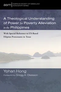 A Theological Understanding of Power for Poverty Alleviation in the Philippines_cover