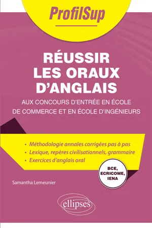 Réussir les oraux d'anglais aux concours d'entrée en école de commerce et en école d'ingénieurs