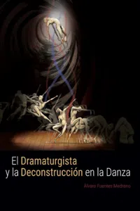 El dramaturgista y la deconstrucción en la danza_cover