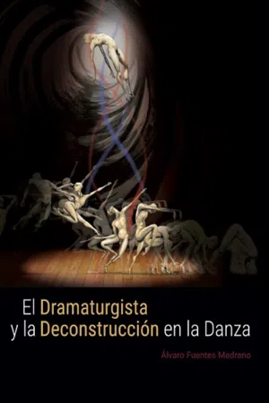 El dramaturgista y la deconstrucción en la danza