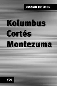 Kolumbus, Cortés, Montezuma_cover