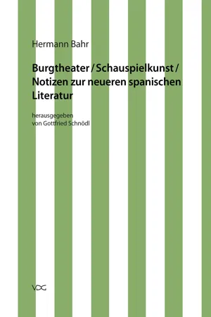 Hermann Bahr / Burgtheater/ Schauspielkunst/ Notizen zur neueren spanischen Literatur