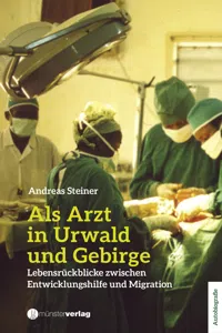 Als Arzt in Urwald und Gebirge_cover