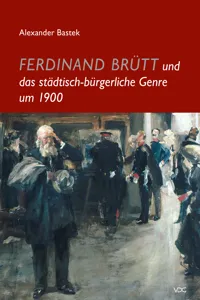 Ferdinand Brütt und das städtisch-bürgerliche Genre um 1900_cover