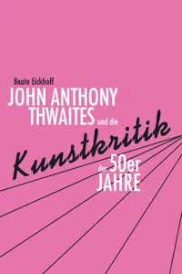 John Anthony Thwaites und die Kunstkritik der 50er Jahre_cover