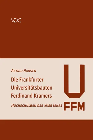 Die Frankfurter Universitätsbauten Ferdinand Kramers