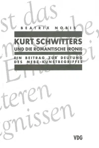 Kurt Schwitters und die romantische Ironie_cover