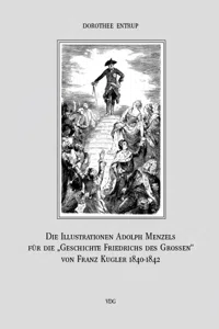 Die Illustrationen Adolph Menzels für die „Geschichte Friedrichs des Großen“ von Franz Kugler, Leipzig 1840–1842_cover