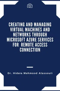 Creating and Managing Virtual Machines and Networks Through Microsoft Azure Services for Remote Access Connection_cover