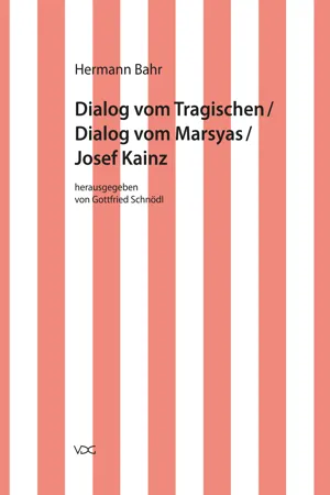 Hermann Bahr / Dialog vom Tragischen/ Dialog vom Marsyas/ Josef Kainz