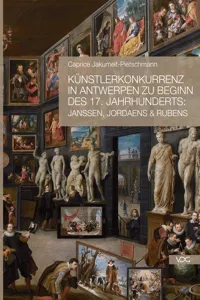 Künstlerkonkurrenz in Antwerpen zu Beginn des 17. Jahrhunderts: Janssen, Jordaens & Rubens_cover